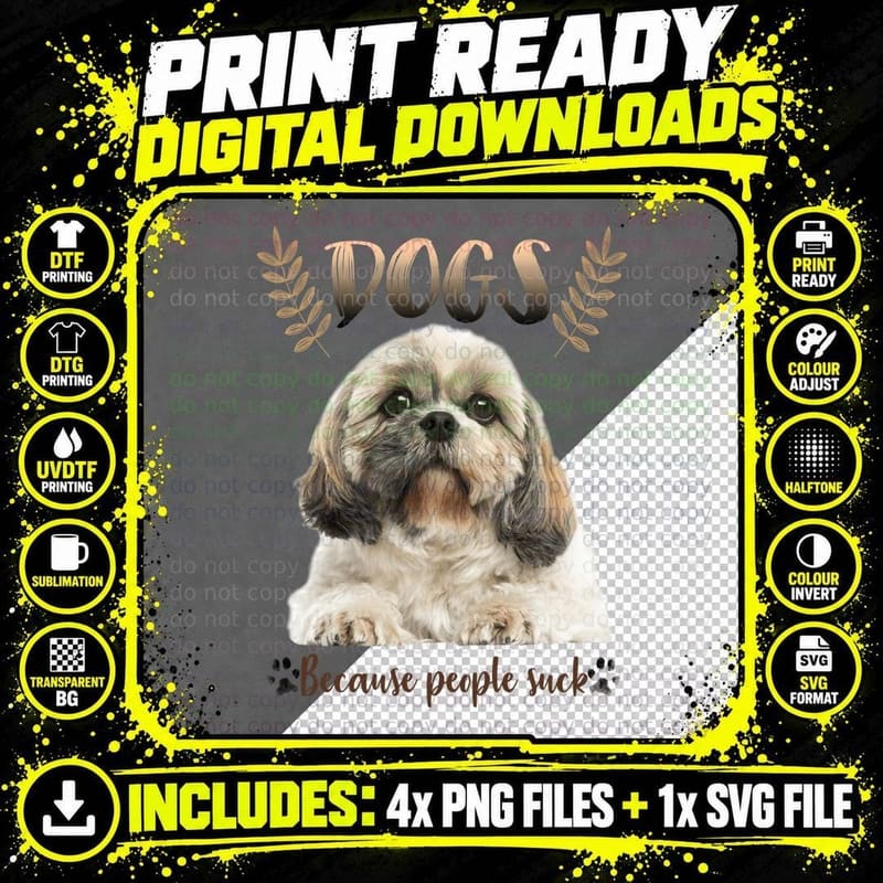 Dogs Because People Suck T-Shirt, Sarcasm Typography Png SVG Digital Bundle
