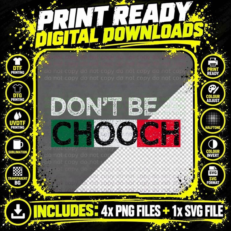 Don't Be a Chooch Funny Saying T-Shirt, Italian Humor Png SVG Digital Bundle