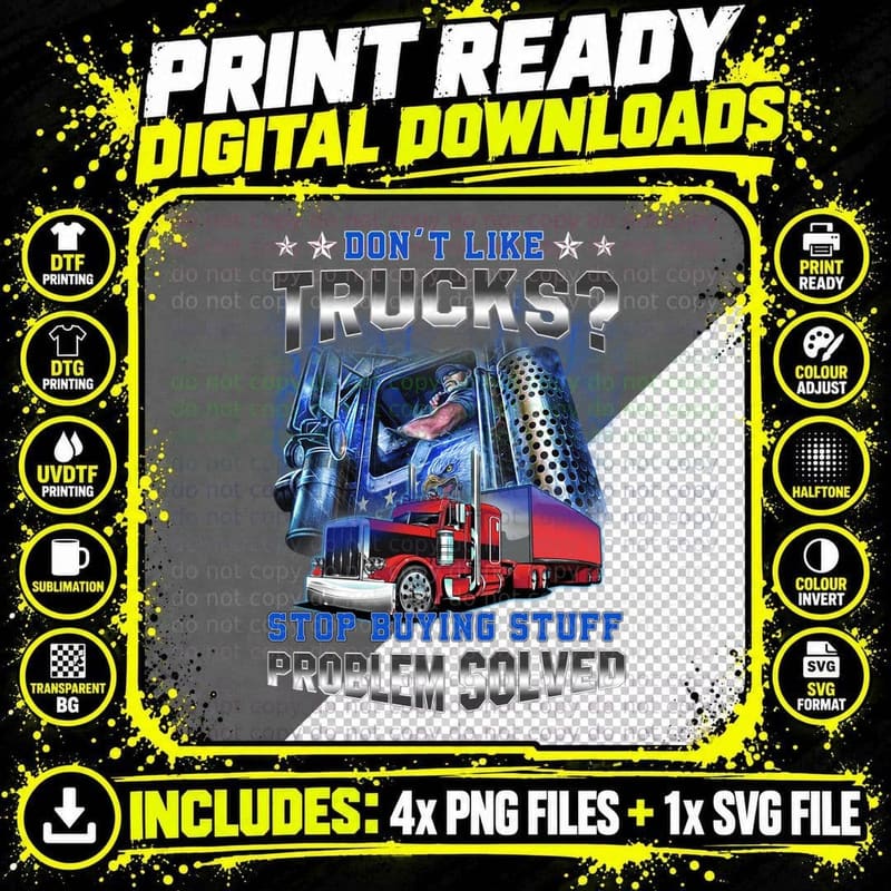 Don't Like Trucks Stop Buying Stuff T-Shirt Png SVG Digital Bundle