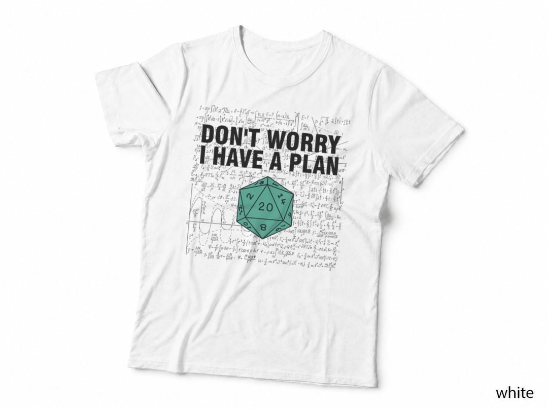 Don't Worry I Have a Plan T-Shirt, Funny Sarcasm, Math Nerd Humor