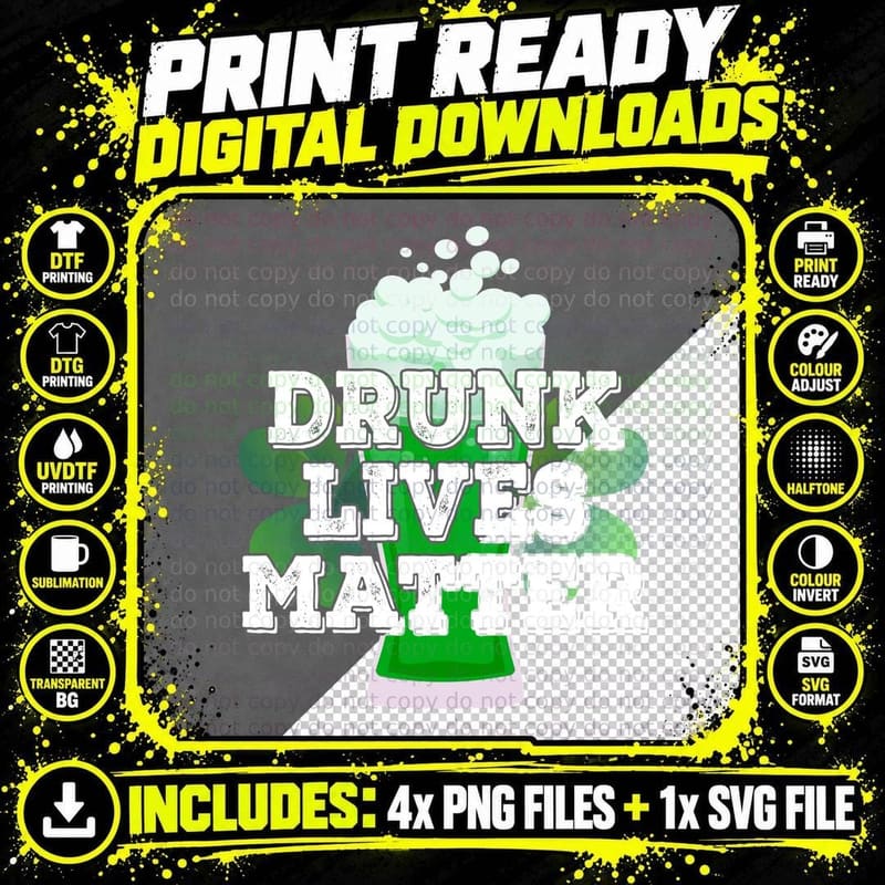 Drunk Lives Matter T-Shirt, Party Vibes, Adult Humor Png SVG Digital Bundle
