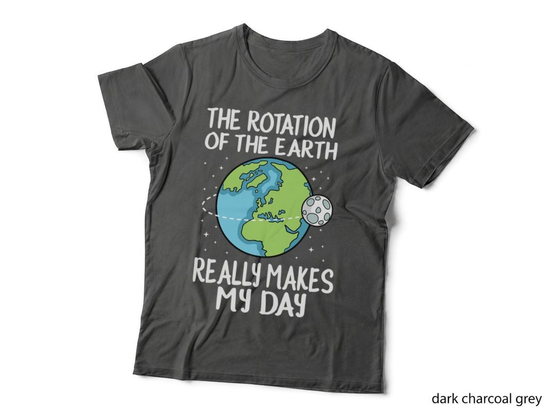 Earth Rotation Science Humor T-Shirt, Funny Science Shirt
