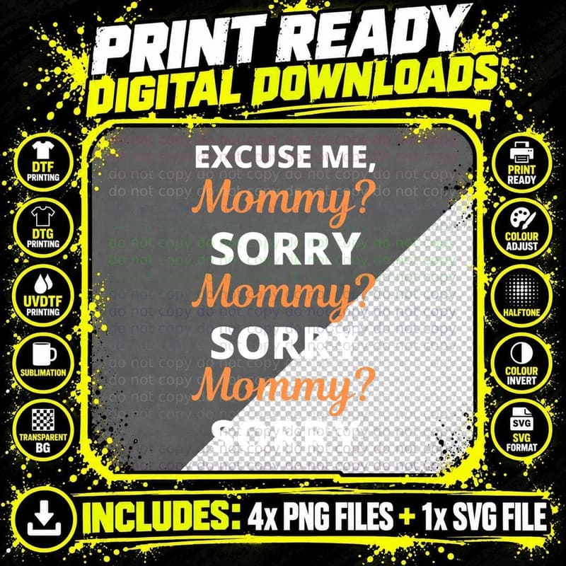 Excuse Me Mommy Sorry Mommy Sorry T-Shirt Png SVG Digital Bundle