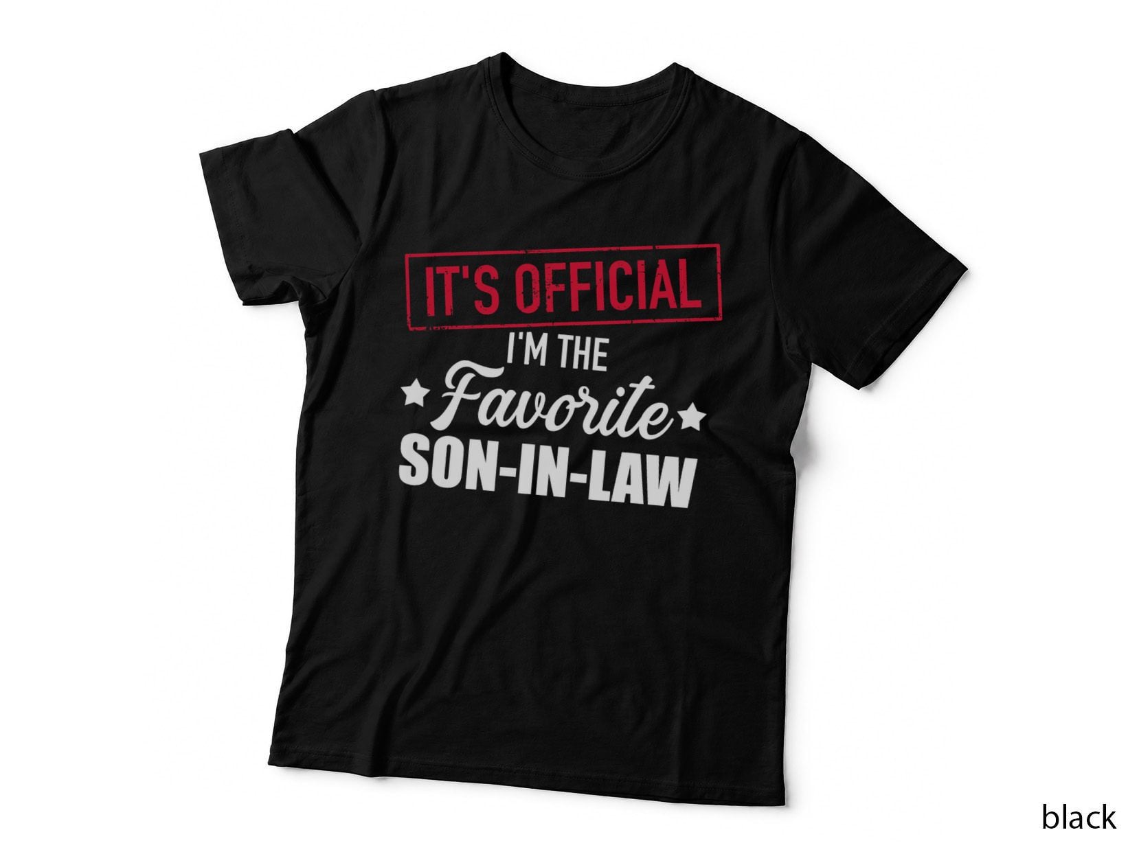 Favorite Son-In-Law T-Shirt, Family Humor Apparel, Mother-In-Law Gift