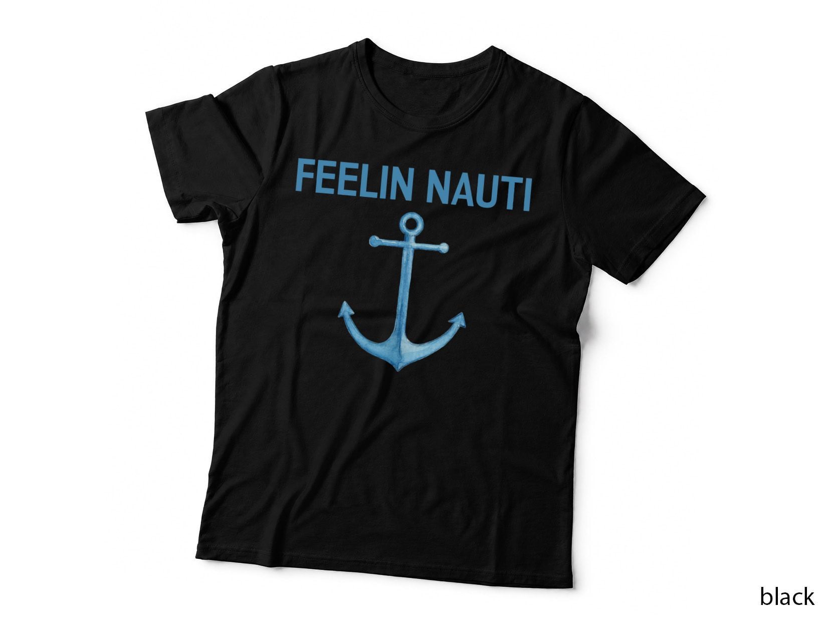 Feeling Nauti Funny Sailing T-Shirt, Nautical Humor, Sailor Gift