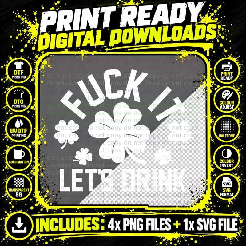 Fuck It Let's Drink T-Shirt, Party Vibes, Adult Humor Png SVG Digital Bundle