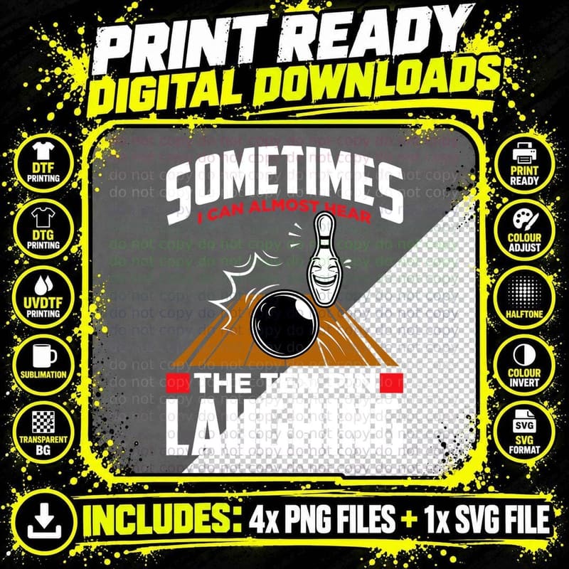 Funny Bowling T-Shirt, Ten Pin Humor Png SVG Digital Bundle