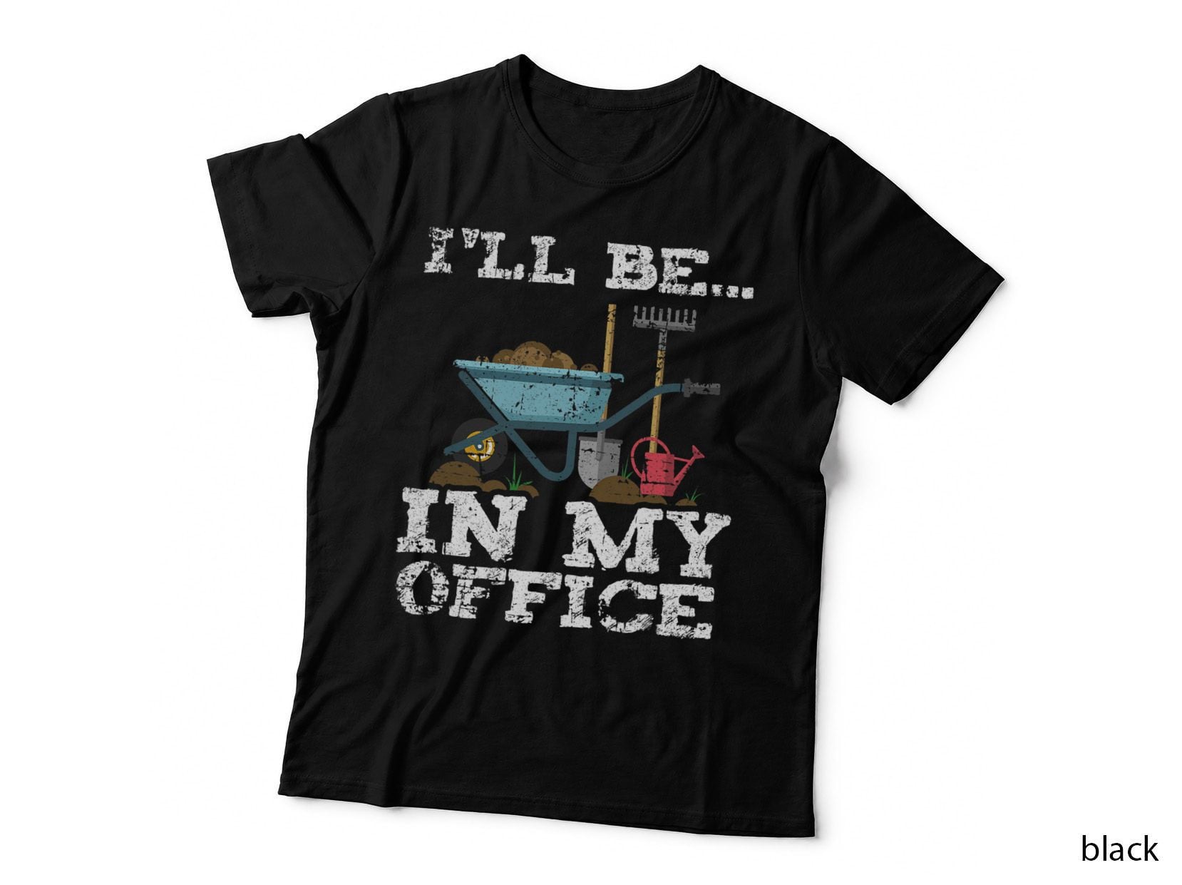 Funny Garden Gardener Shirts, Women Men, I'll Be in My Office T-Shirt