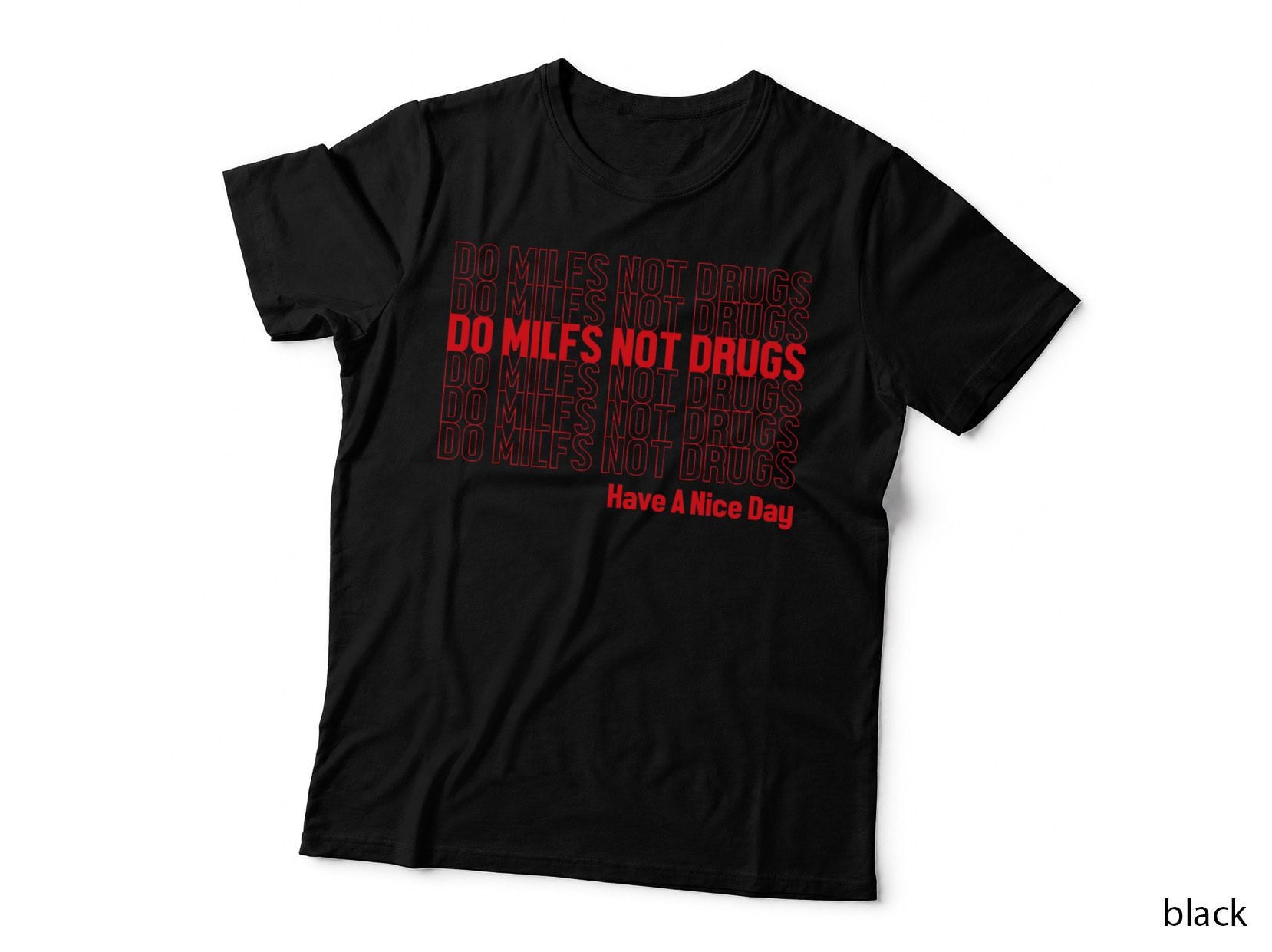 Funny Joke T-Shirt, Do Milfs Not Drugs, Have a Nice Day