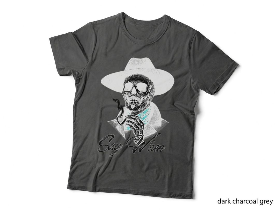 Funny Skull Say When T-Shirt, Gothic Humor, Dark Humor Apparel