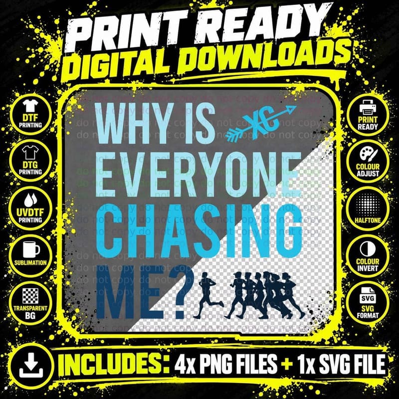 Funny Why Is Everyone Chasing Me Cross Country T-Shirt Png SVG Digital Bundle