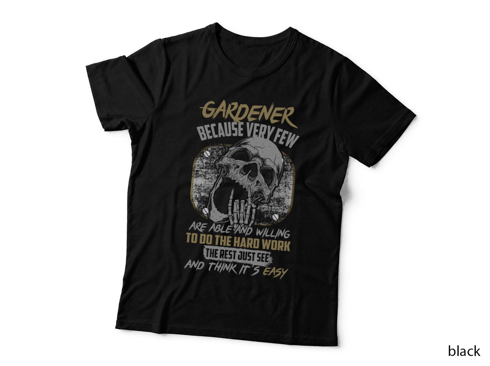 Gardener Because Very Few T-Shirt, Sarcasm Typography, Funny Sarcasm