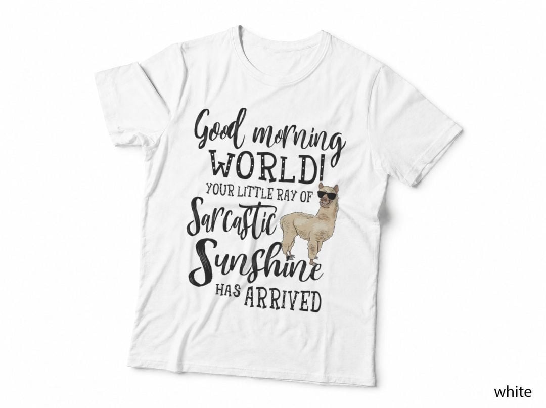 Good Morning World Llama T-Shirt, Funny Sarcasm, Pet Lover Apparel