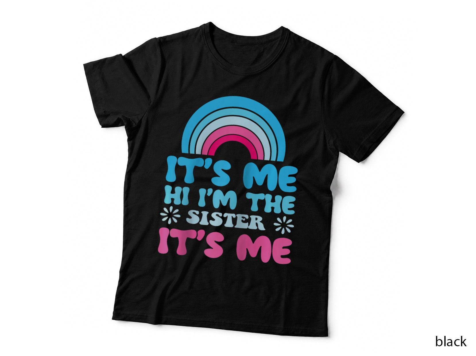 Groovy It's Me Hi I'm the Sister It's Me Funny Sister T-Shirt