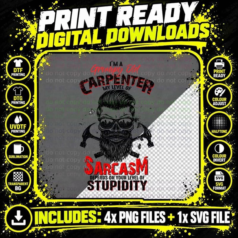 Grumpy Old Carpenter T-Shirt, Sarcasm Style Png SVG Digital Bundle