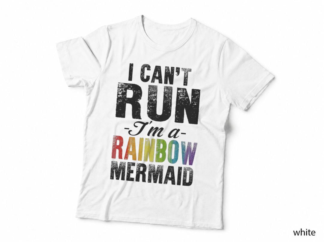 I Can't Run, I'm a Rainbow Mermaid T-Shirt, Sarcasm Typography