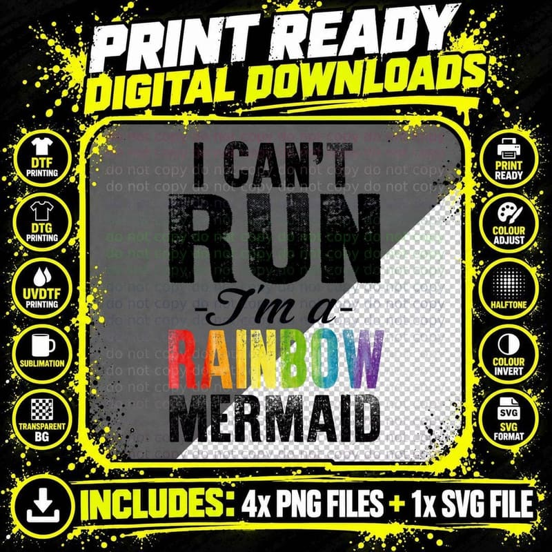 I Can't Run, I'm a Rainbow Mermaid T-Shirt Png SVG Digital Bundle