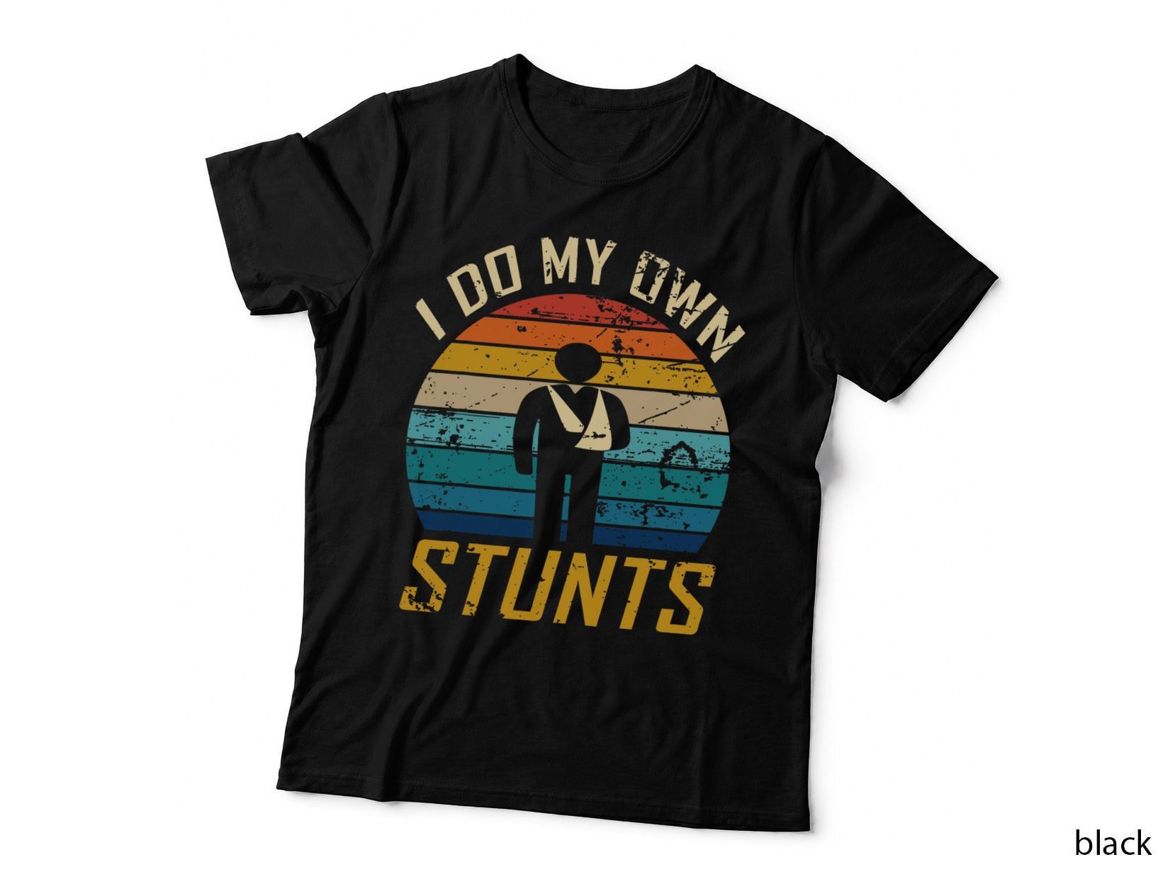 I Do My Own Stunts Funny Broken Bones T-Shirt, Vintage Retro