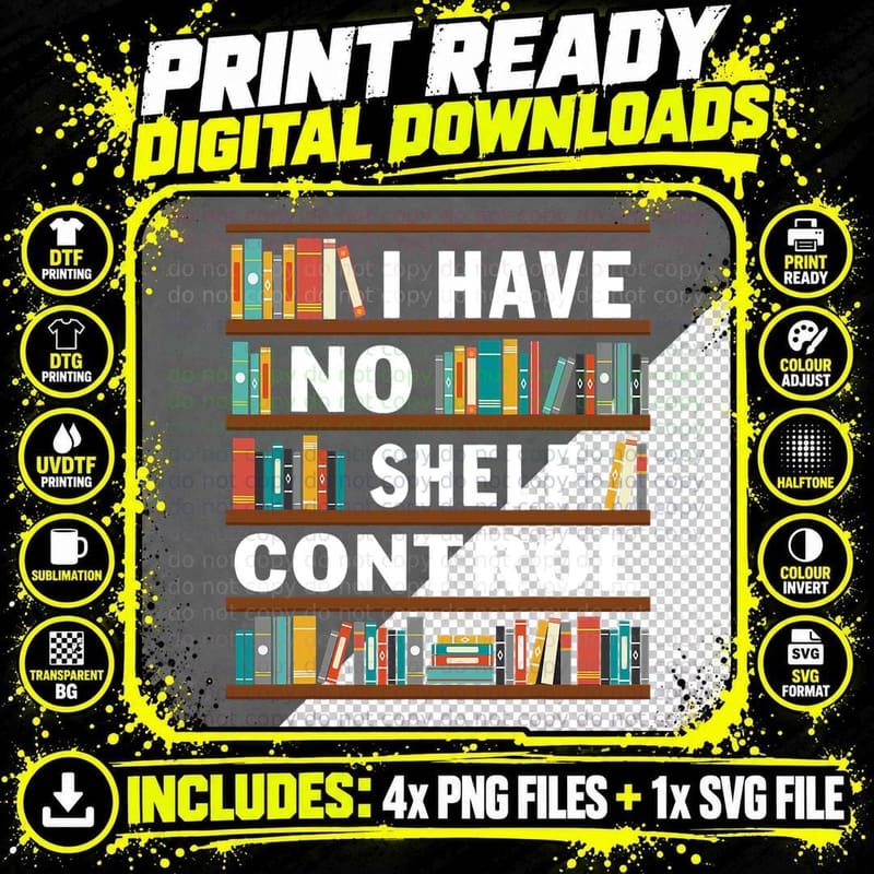 I Have No Shelf Control Funny Library T-Shirt Png SVG Digital Bundle