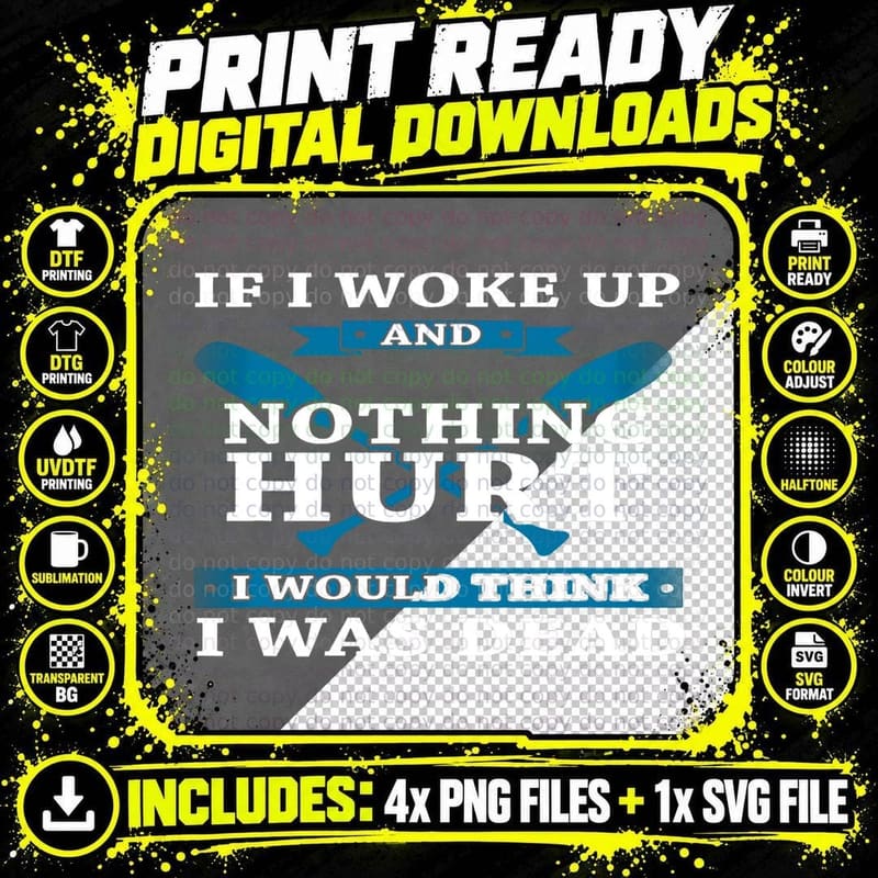 If I Woke up and Nothing Hurt, Funny Rowing T-Shirt Png SVG Digital Bundle