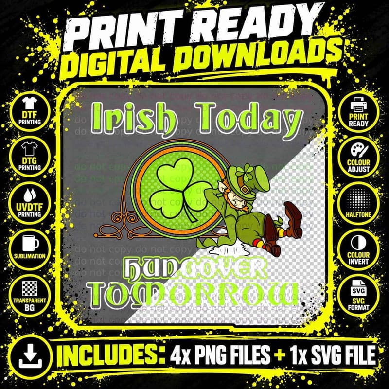 Irish Today Hungover Tomorrow T-Shirt, St Patricks Day Png SVG Digital Bundle