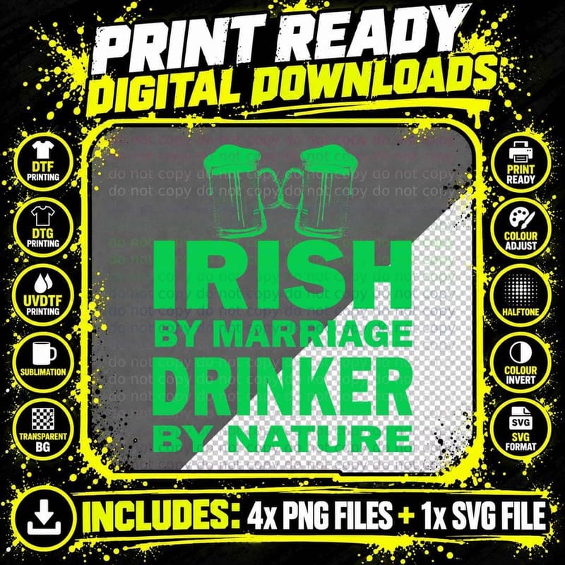 Irish by Marriage Drinker T-Shirt, Funny Sarcasm Png SVG Digital Bundle