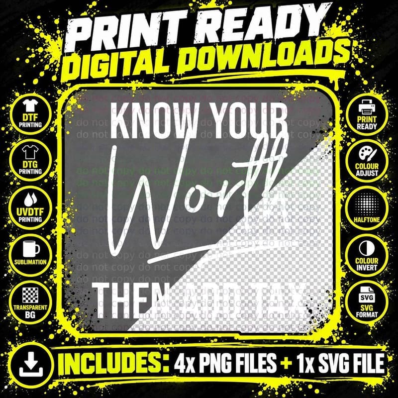 Know Your Worth T-Shirt, Funny Tax Season Sayings Png SVG Digital Bundle
