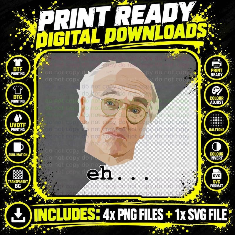 Larry David Eh... Classic T-Shirt, Funny Sarcasm Png SVG Digital Bundle