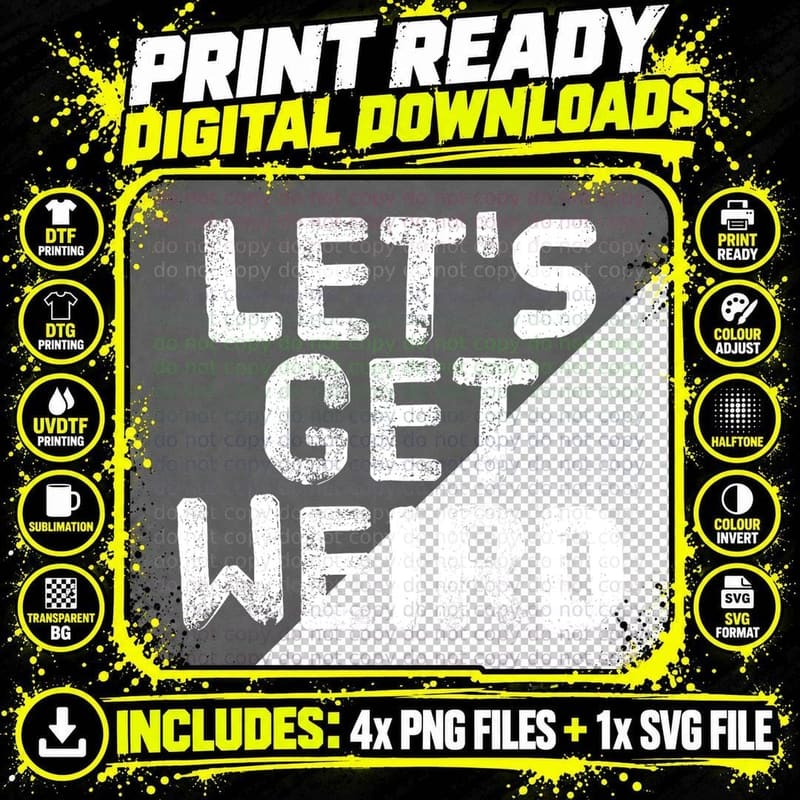 Let's Get Weird EDM Rave T-Shirt, Funny Alien Party Gift Png SVG Digital Bundle