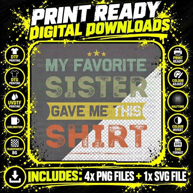 My Favorite Sister Gave Me This Funny Brother-Sister Png SVG Digital Bundle
