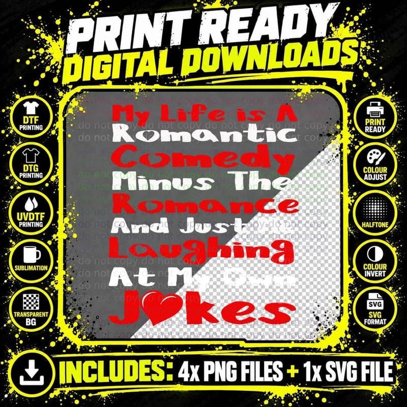 My Life Is a Comedy, Romantic Laughing Jokes T-Shirt Png SVG Digital Bundle