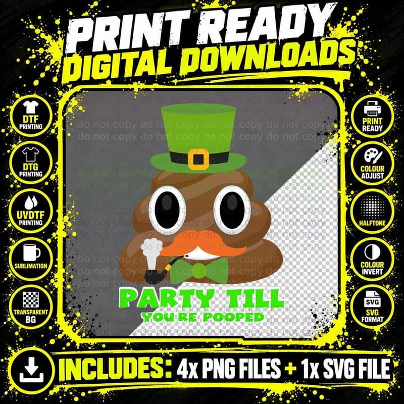 Party Till You're Pooped T-Shirt, St Patricks Day Style Png SVG Digital Bundle