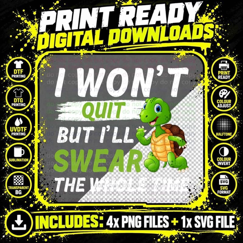Quit Swear Turtle T-Shirt, Funny Sarcasm Png SVG Digital Bundle