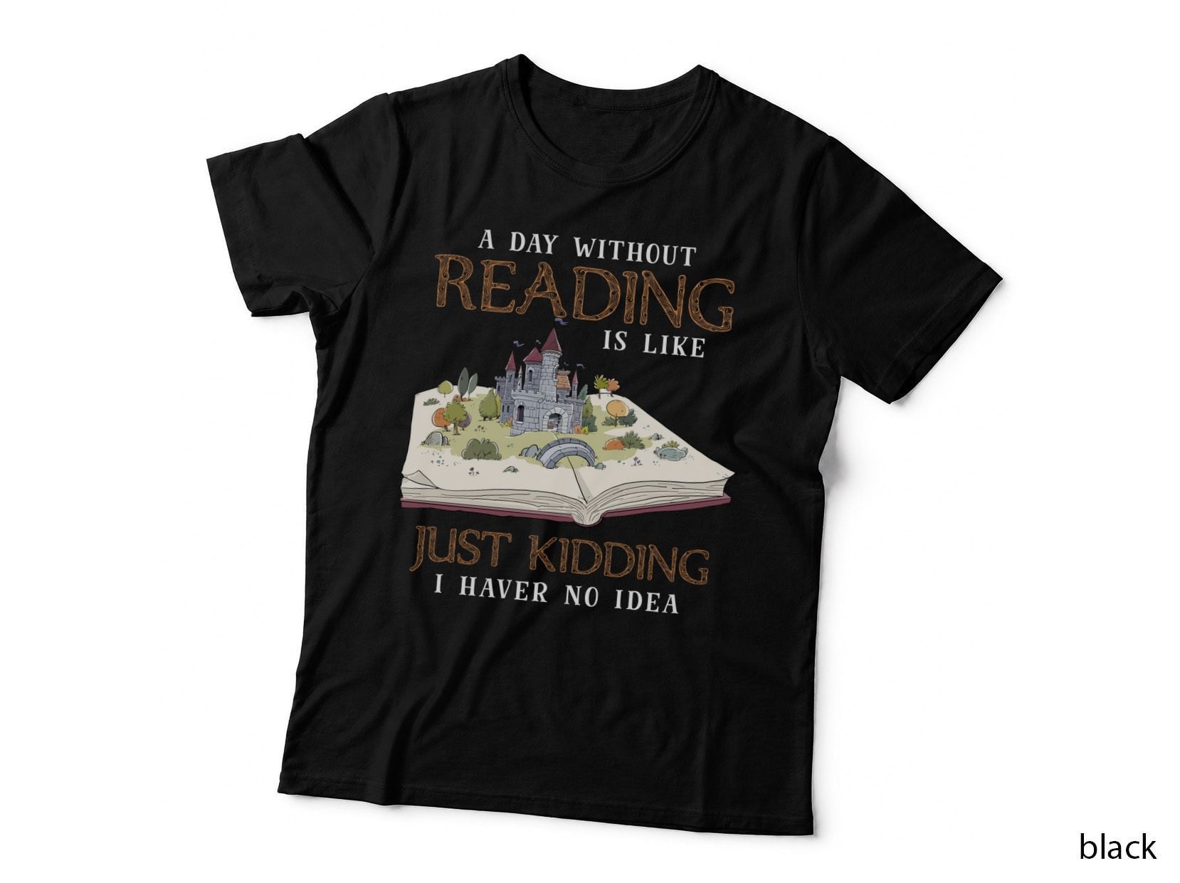 Reading Just Kidding T-Shirt, Funny Sarcasm, Book Lover Apparel