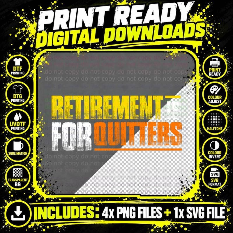 Retirement Is for Quitters T-Shirt Png SVG Digital Bundle