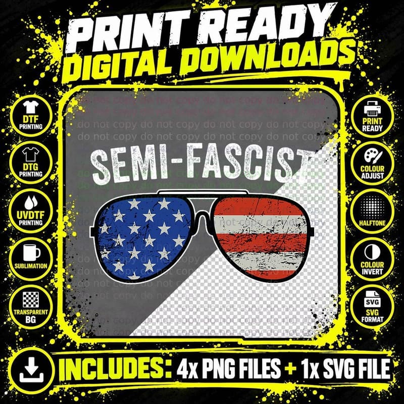 Semi-Fascist Funny Political Humor T-Shirt, Patriotic Png SVG Digital Bundle
