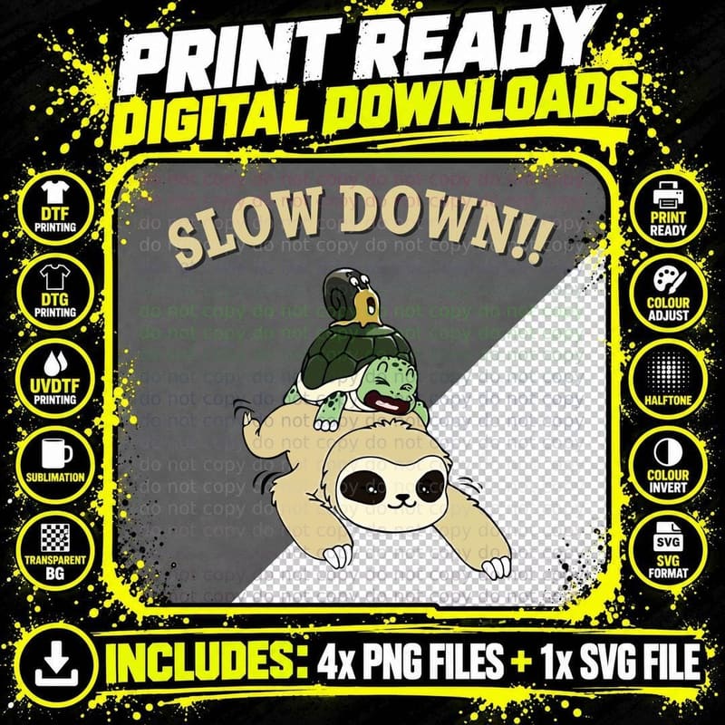 Slow Down Turtle T-Shirt, Funny Sarcasm Png SVG Digital Bundle