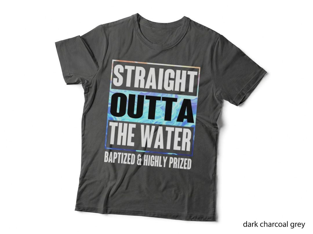 Straight Outta the Water T-Shirt, Funny Outta Water Tee, Baptism Gift Idea