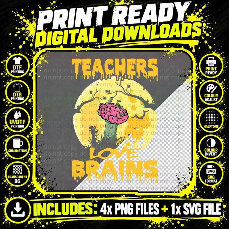 Teachers Love Brains T-Shirt, Funny Sarcasm Png SVG Digital Bundle