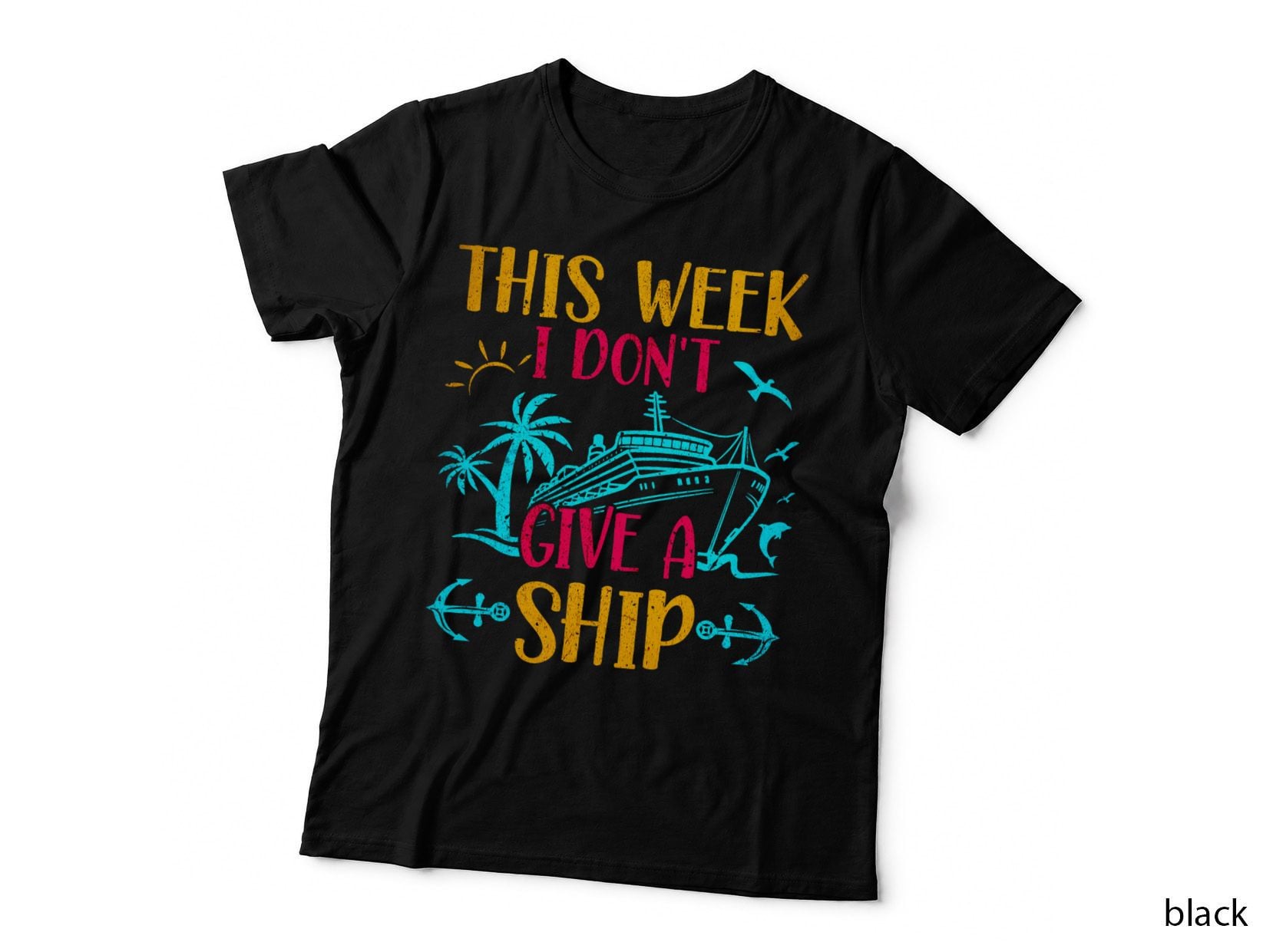 This Week I Don't Give a Ship T-Shirt, Funny Sarcasm, Vacation Humor