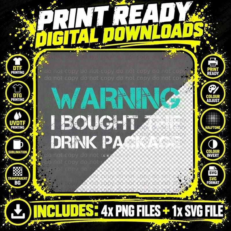 Warning I Bought the Drink Package T-Shirt Png SVG Digital Bundle