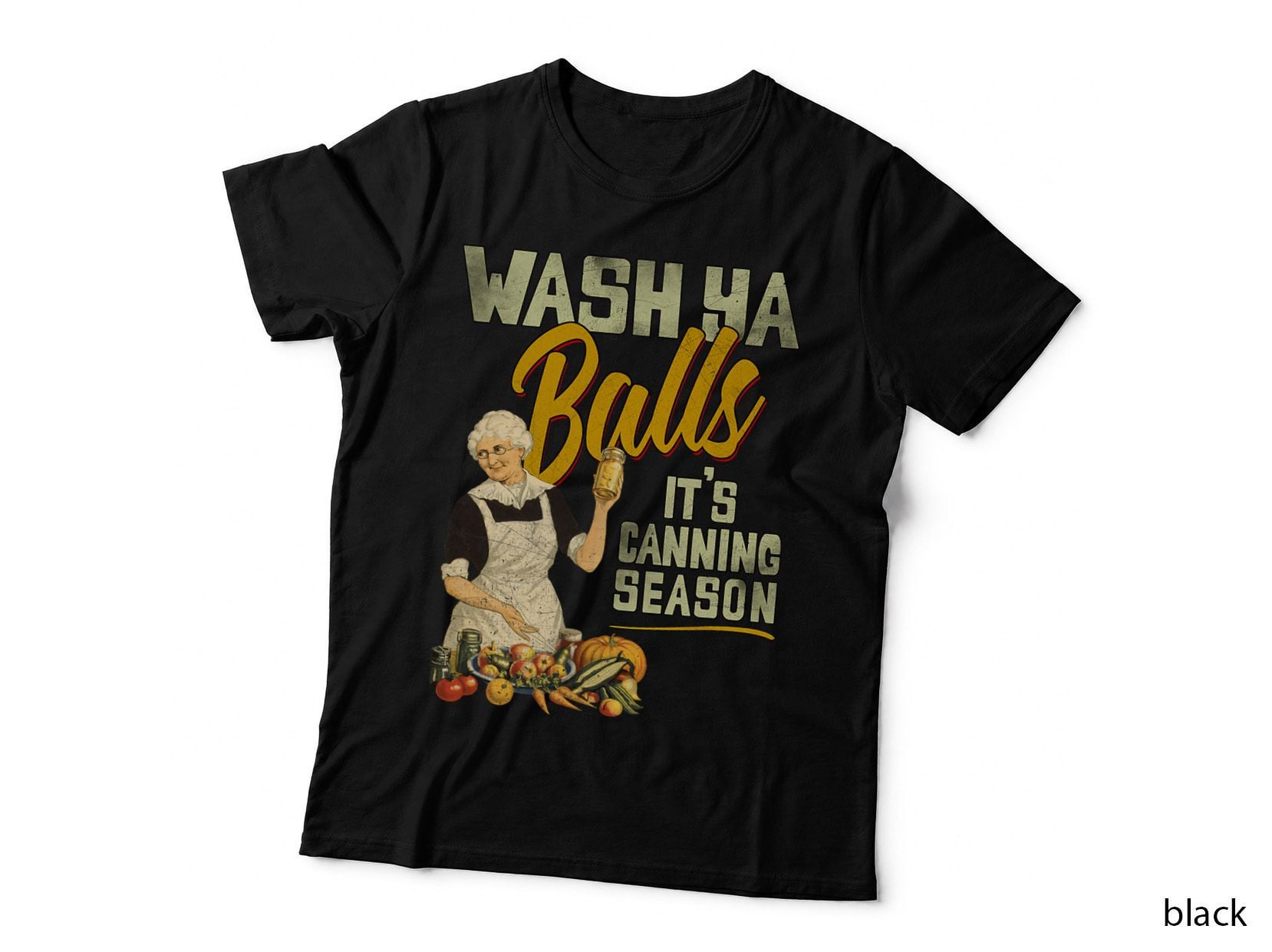 Wash Ya Balls Canning Season T-Shirt, Vintage Humor, Retro Kitsch