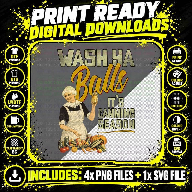 Wash Ya Balls Canning Season T-Shirt, Vintage Humor Png SVG Digital Bundle
