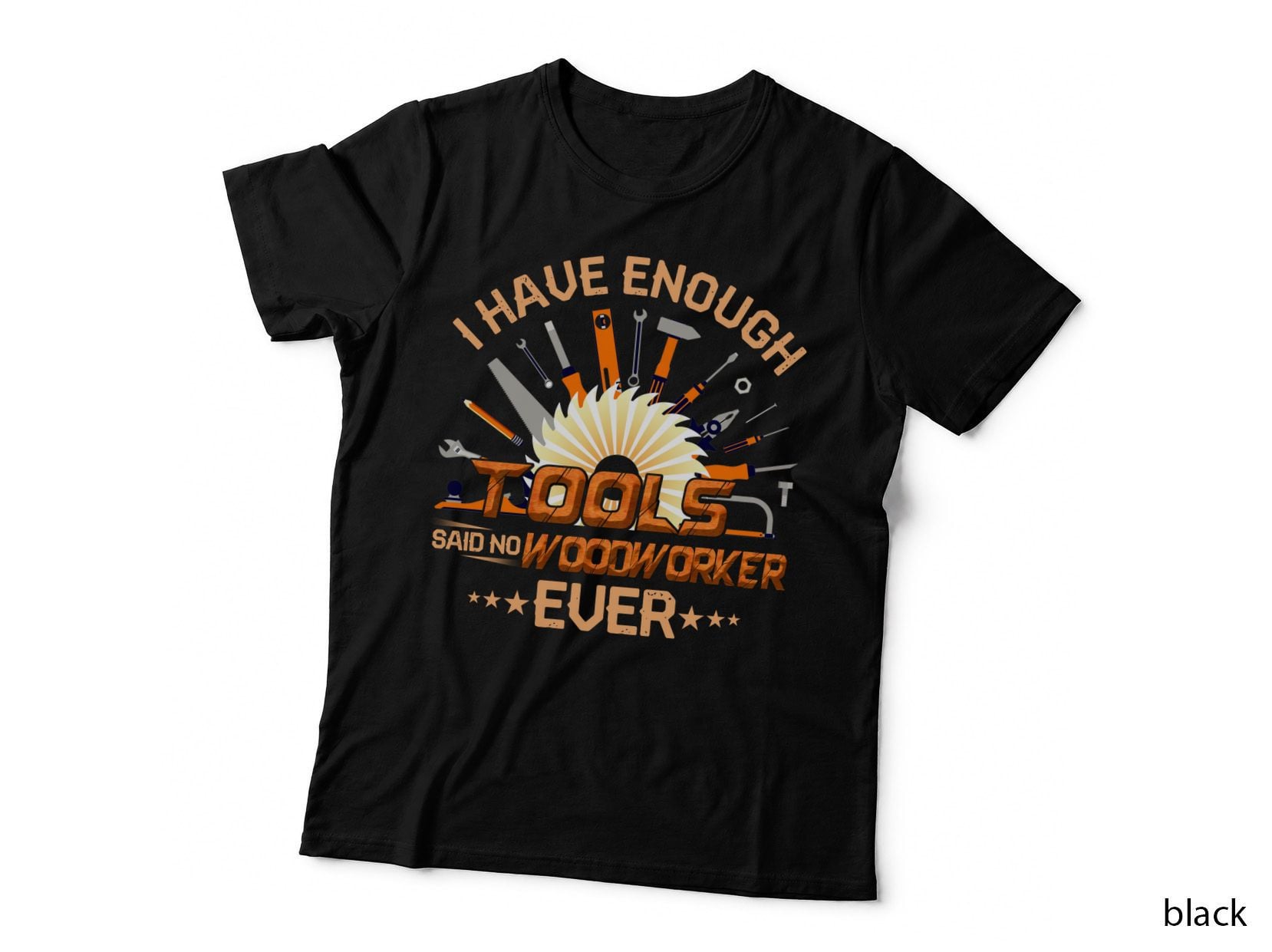 Woodworking Tools T-Shirt, Sarcasm Typography, DIY Enthusiast Gift