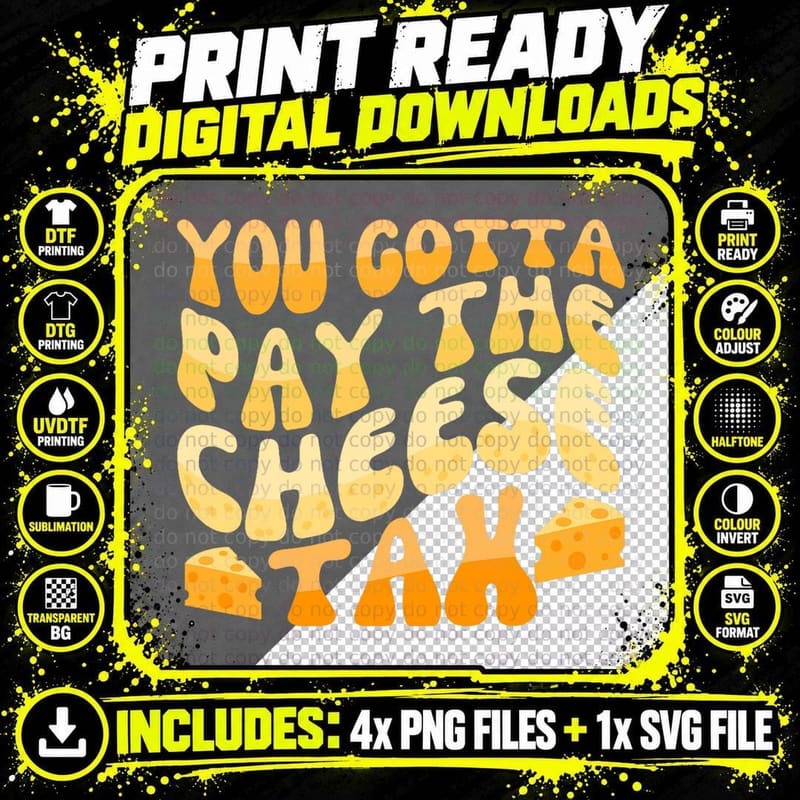 You Gotta Pay the Cheese Tax Chihuahua Meme T-Shirt Png SVG Digital Bundle