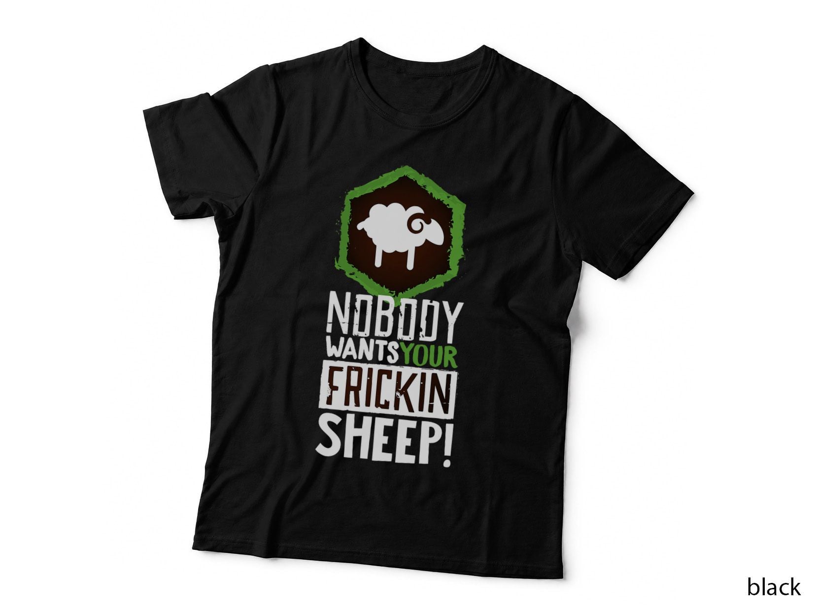 Your Frickin' Sheep T-Shirt, Funny Sarcasm, Nerd Humor Apparel