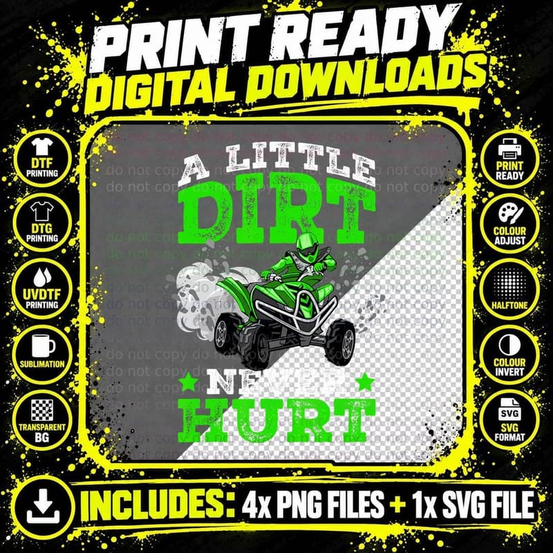 Atv Quad T-Shirt, Little Dirt Never Hurt Funny Rider Png SVG Digital Bundle