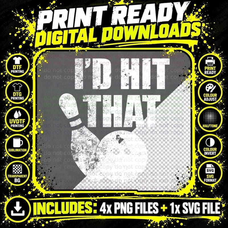 Bowling Pin and Ball T-Shirt, I'd Hit That Funny Parody Png SVG Digital Bundle