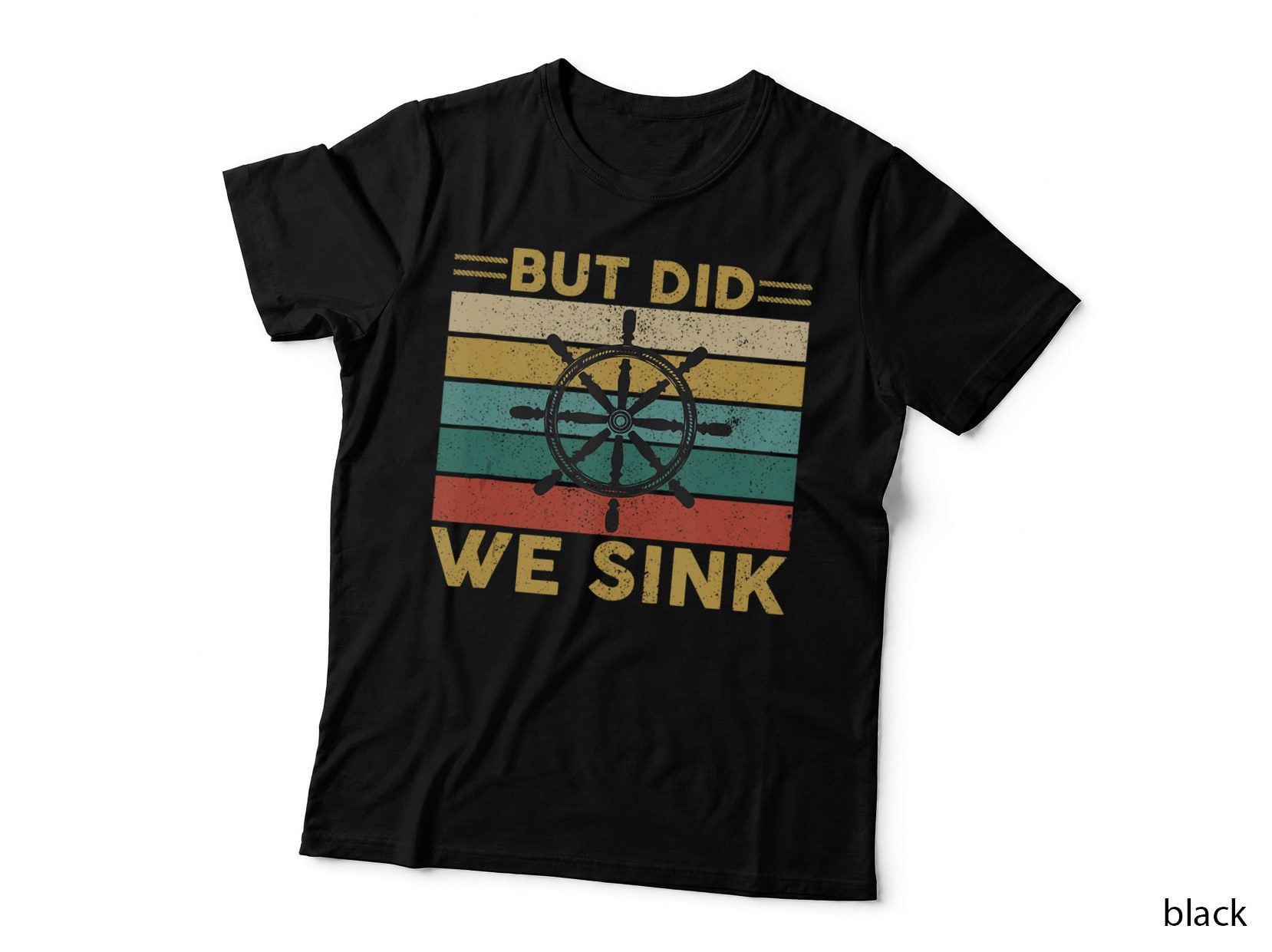 But Did We Sink Funny Cruise T-Shirt, Vintage Retro, Nautical Humor