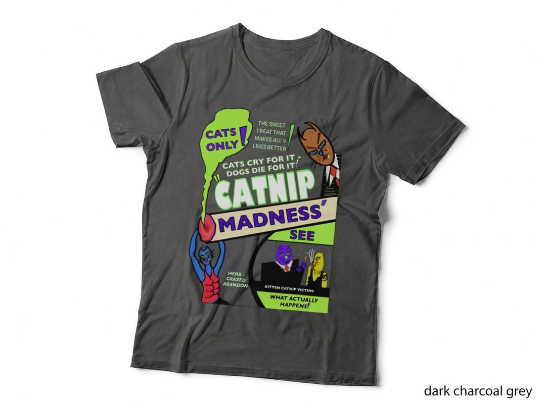 Catnip Madness - Funny Parody Design - Original Artwork T-Shirt